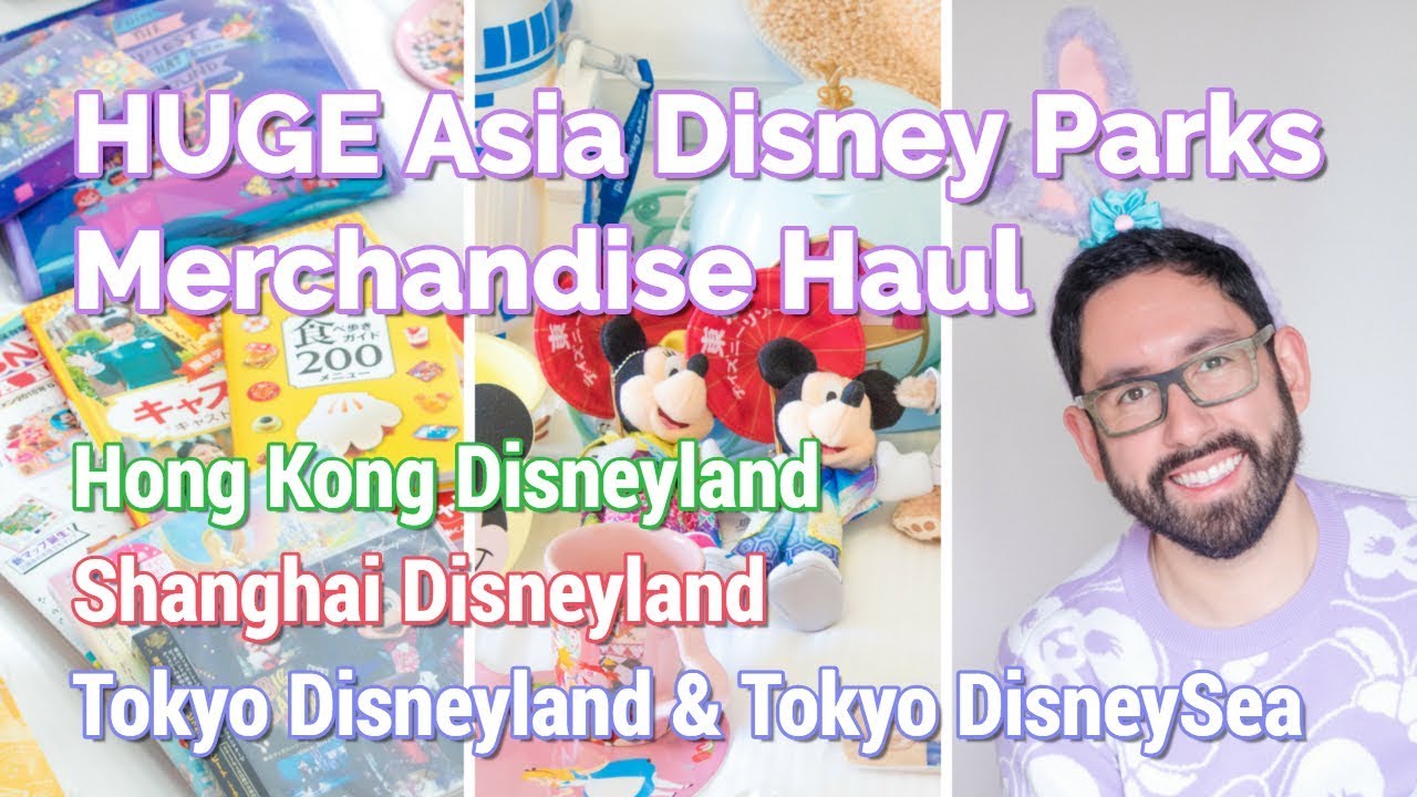 HUGE Asia Disney Parks Merchandise Haul | Hong Kong, Shanghai, & Tokyo Disneyland