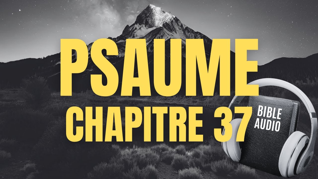 PSAUME 37 | LA BIBLE AUDIO avec textes