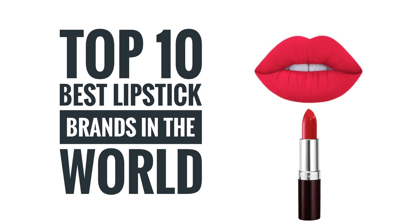 What's the best lipstick brand? :Top 10 best lipstick brands in the world 80% people's don't know