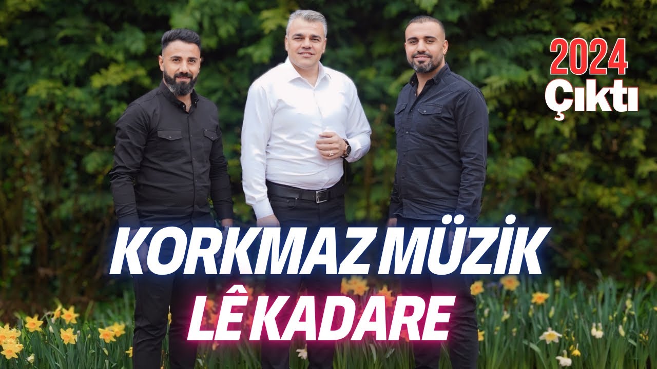 Korkmaz Müzik Le Kadare Sallama 2024