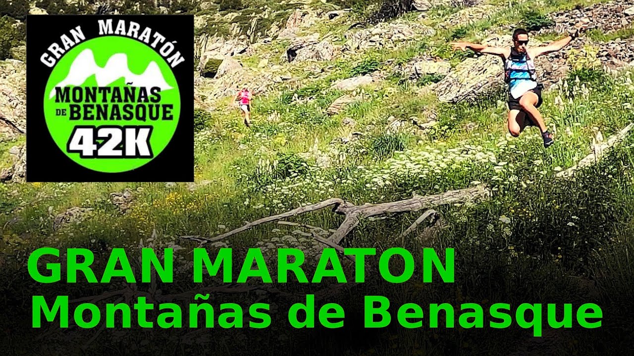 Gran Maratón Montañas de BENASQUE - GMMB 2021- 42k Trail Running 🏃🏃‍♂️