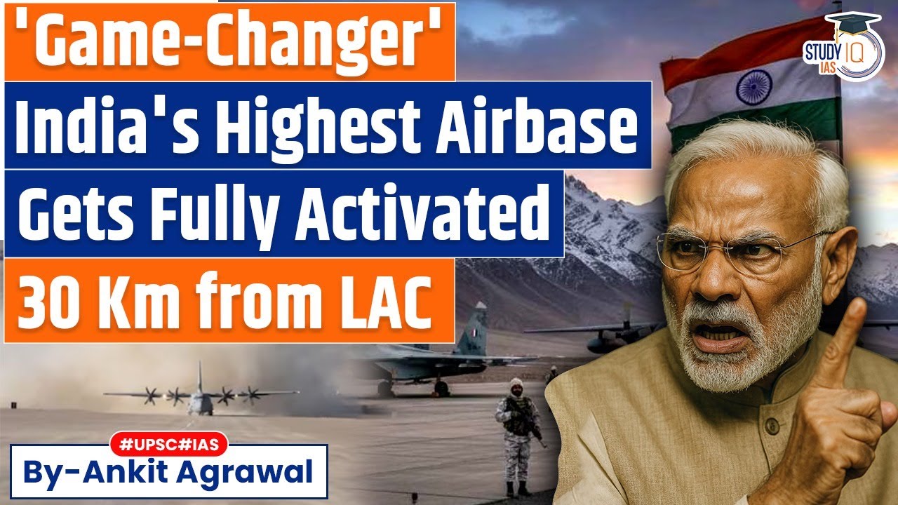 Nyoma Airbase close to China border in Ladakh activated | Ankit Agrawal&nbsp;Study&nbsp;IQ