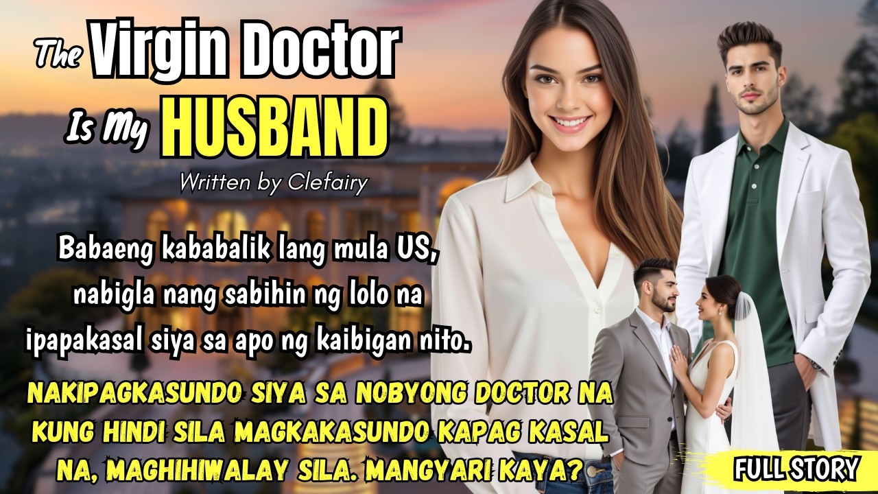 BABAE NAKIPAGKASUNDO SA NOBYONG DOCTOR NA PAG KASAL NA SILA AT DI NAGKASUNDO AY MAGHIHIWALAY SILA AT