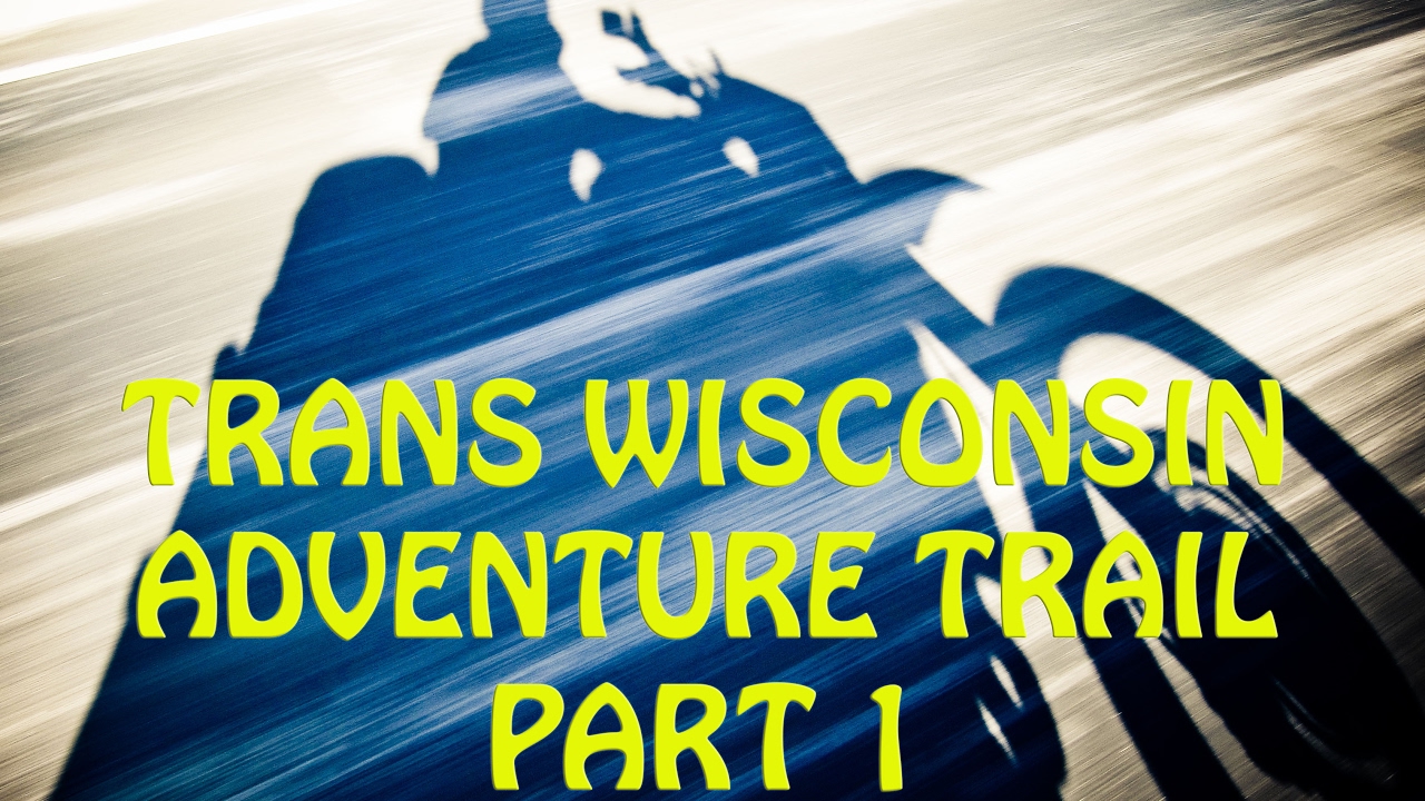 Trans Wisconsin Trail Documentary Day 1