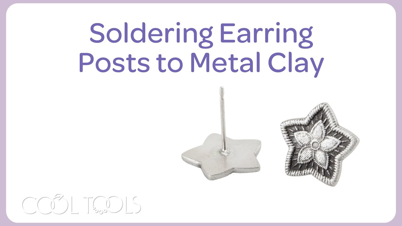 Cool Tools | Soldering Earring Posts to Metal Clay by Rebecca Connell
