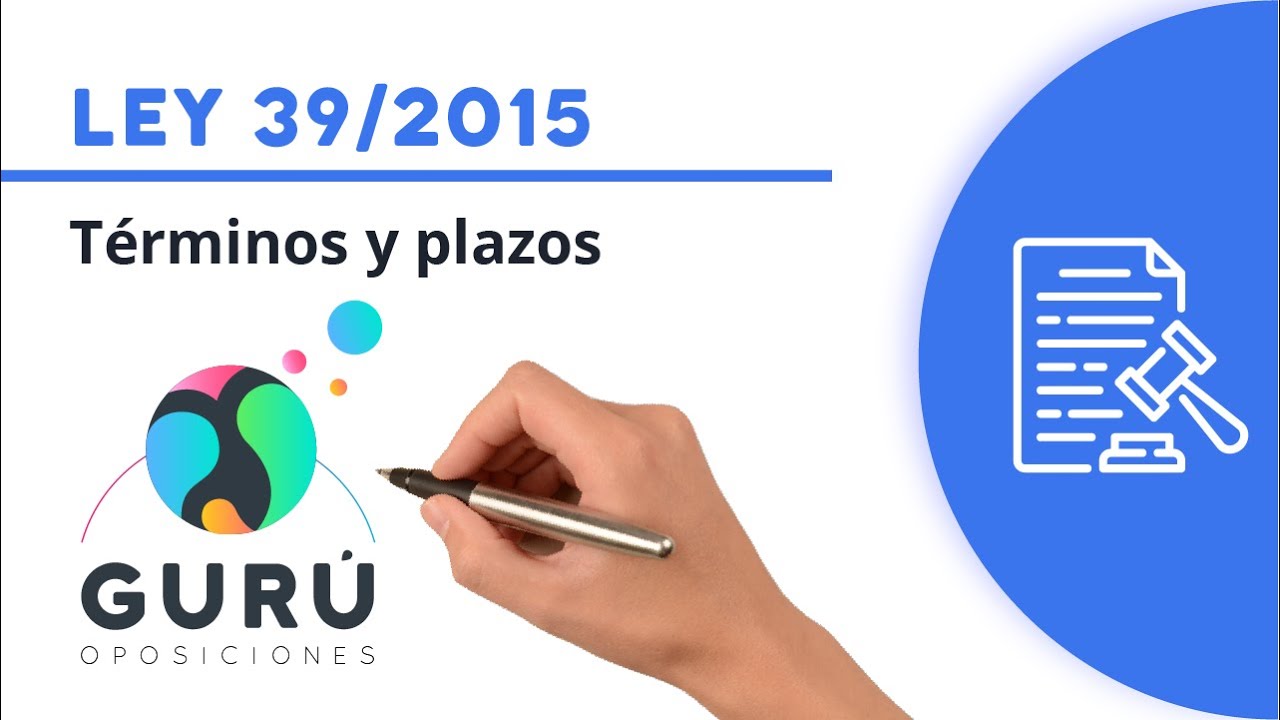 Ley 39/2015: términos y plazos
