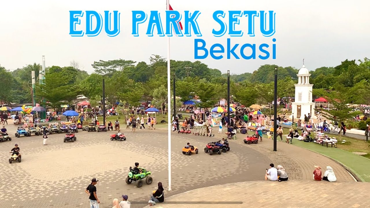 EDU PARK SETU | ALUN-ALUN SETU BEKASI