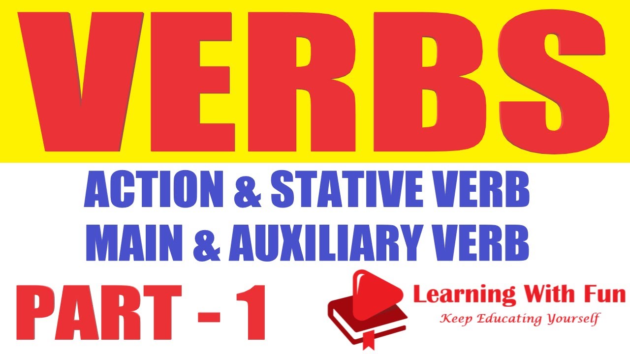 English Grammar : Verb - What is Verb ? Action & Stative Verb : Main & Auxiliary Verb