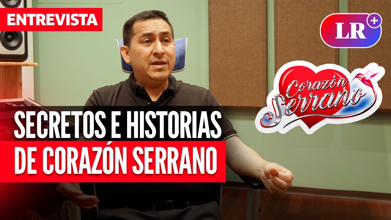 Edwin Guerrero, fundador de CORAZÓN SERRANO, comenta las historias de la AGRUPACIÓN PIURANA | #LR