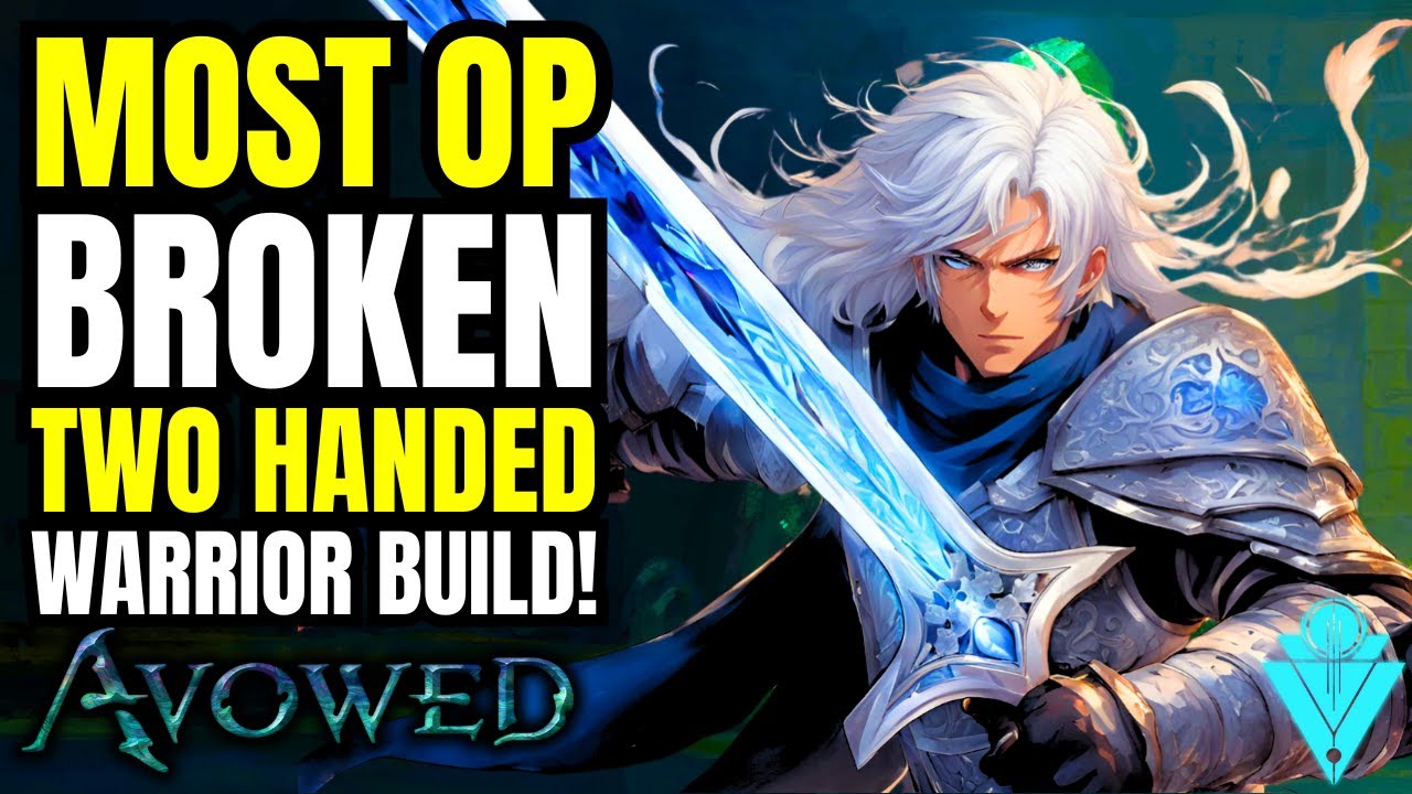 Avowed Absurdely OP Two Handed Warrior Build Guide!