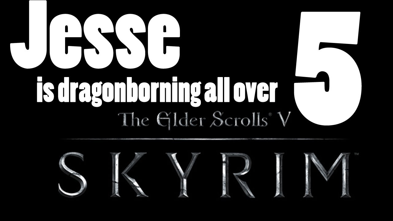 Skyrim [Part 5] - Indiana Jesse and the Temple of Loot
