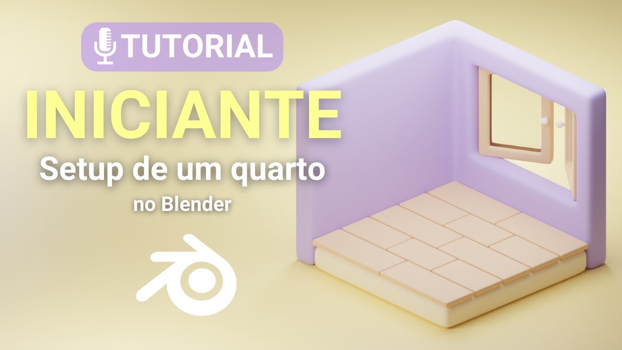 Tutorial Iniciante Blender - Montando o setup de um quarto