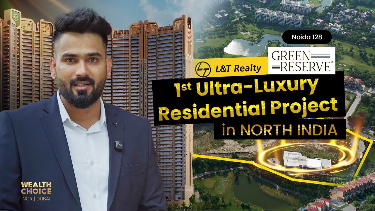 L&T Green Reserve Noida — Price, Size & Everything You Need to Know