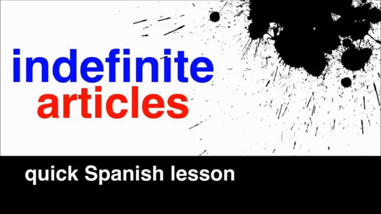 Spanish Indefinite Articles