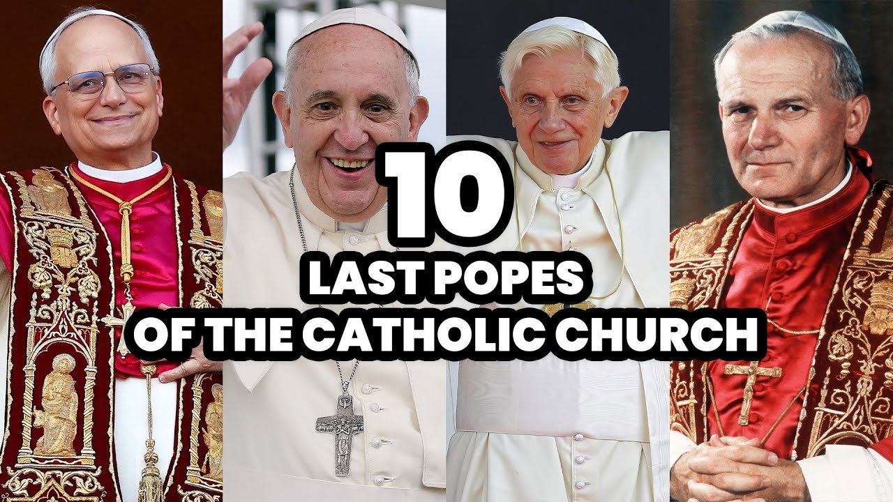The Last 10 Popes of the Vatican - Papal History Until Leo XIV (Robert Francis Prevost)