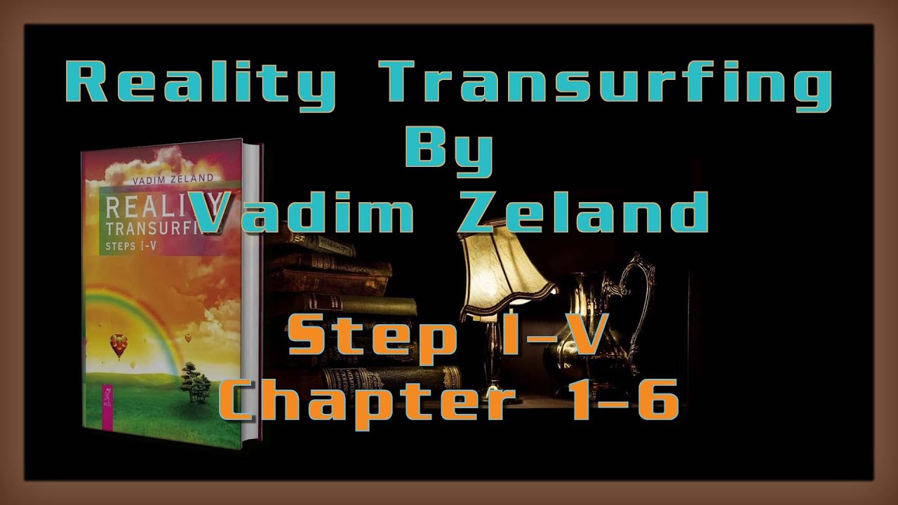 Reality Transurfing - Chapter 1 - 6 Audio - No Background Music Version on Below Description.