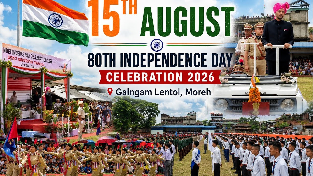 80th Independence Day Celebration 2026 📍Moreh.