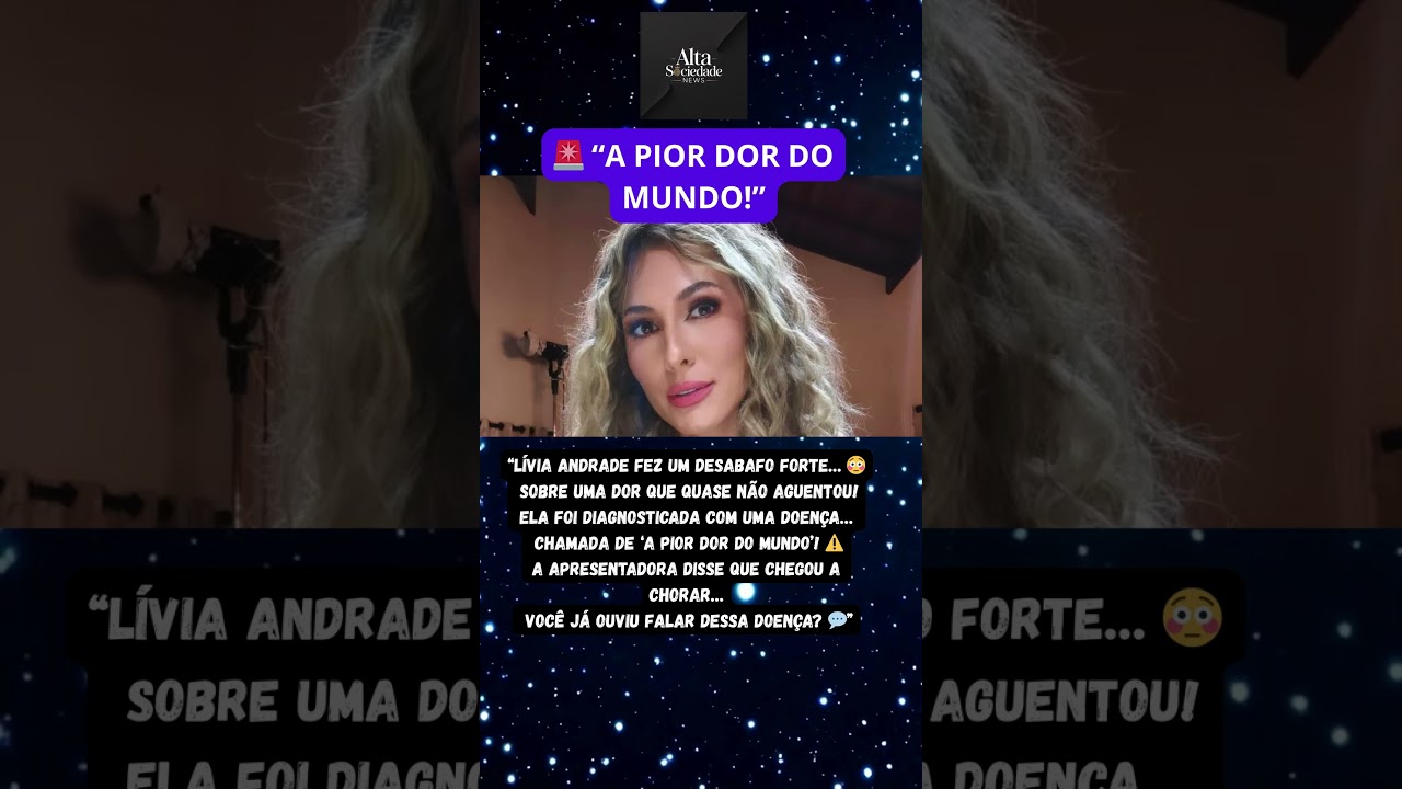 🚨 LÍVIA ANDRADE REVELA “A PIOR DOR DO MUNDO”! 😱