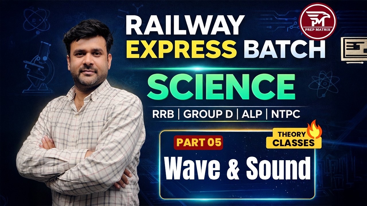 Railway Group D 2026 | Science Classes |  Wave and Sound 05 | RRB NTPC, ALP, Group D | Naveen Sir