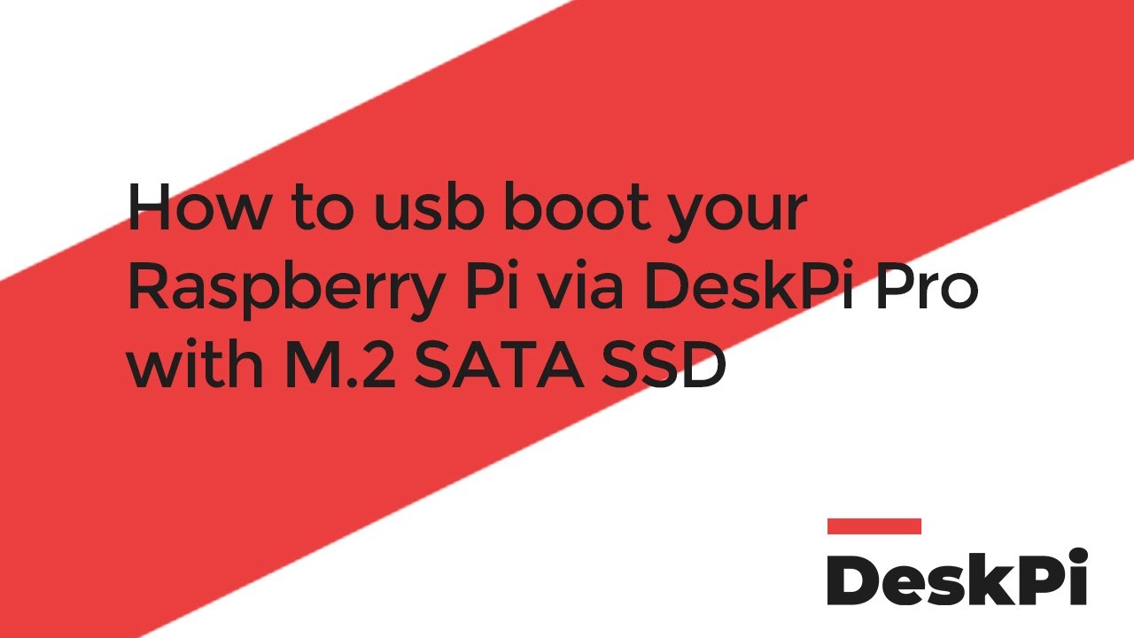 How to USB boot your Raspberry Pi via DeskPi Pro with M 2 SATA SSD 1080p