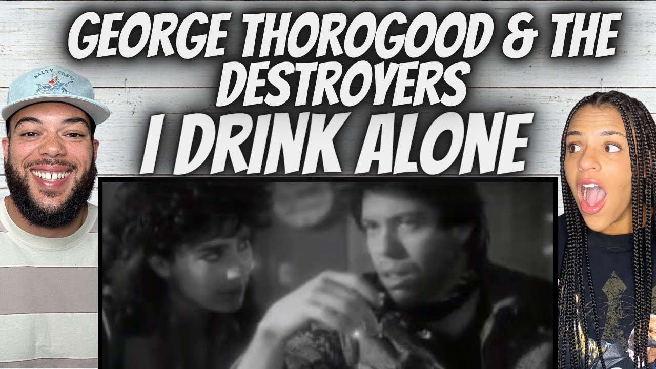 HIS VOICE!| FIRST TIME HEARING  George Thorogood & The Destroyers- I Drink aLone REACTION