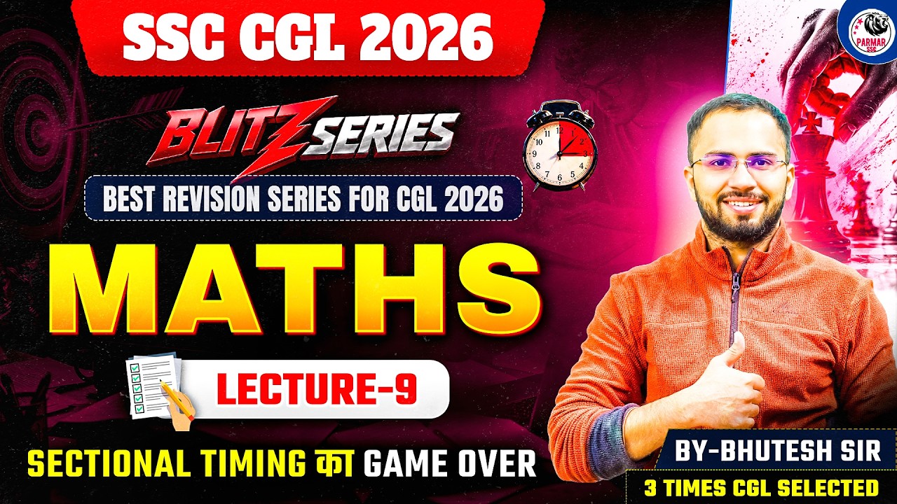 SSC CGL 2026 | BLITZ SERIES | MATHS MOCK TEST - 9 | BY BHUTESH SIR | PARMAR SSC