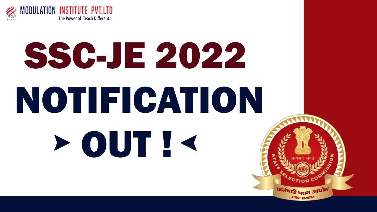 SSC JE 2022 Notification | SSC JE 2022 Notification Date Out | Complete Information & Every Details!