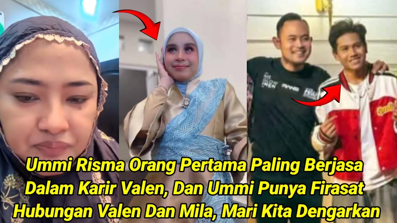 Ummi Risma Kembali Dukung Hubungan Valen Sama Mila, Ummi Beri Pesan Motivasi Mari Kita Dengan !