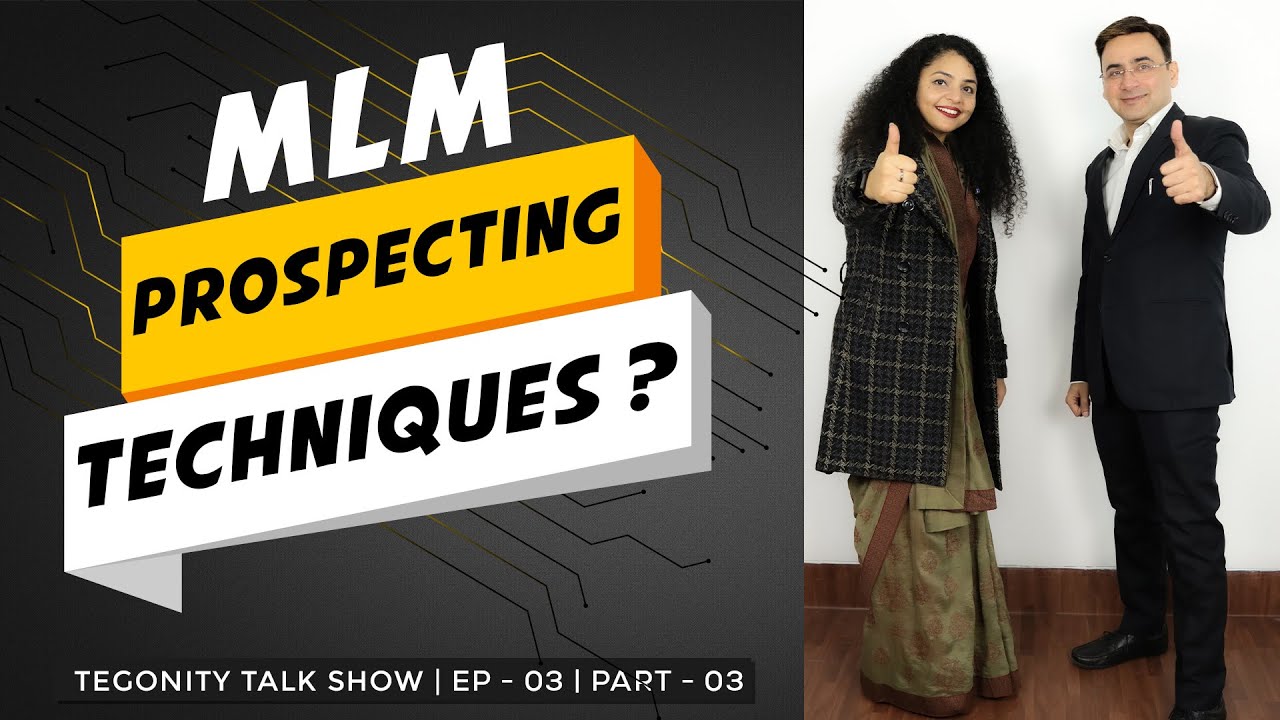 MLM Prospecting Techniques | Network Marketing Prospecting Tips | Tegonity Talk Show Episode - 03/03