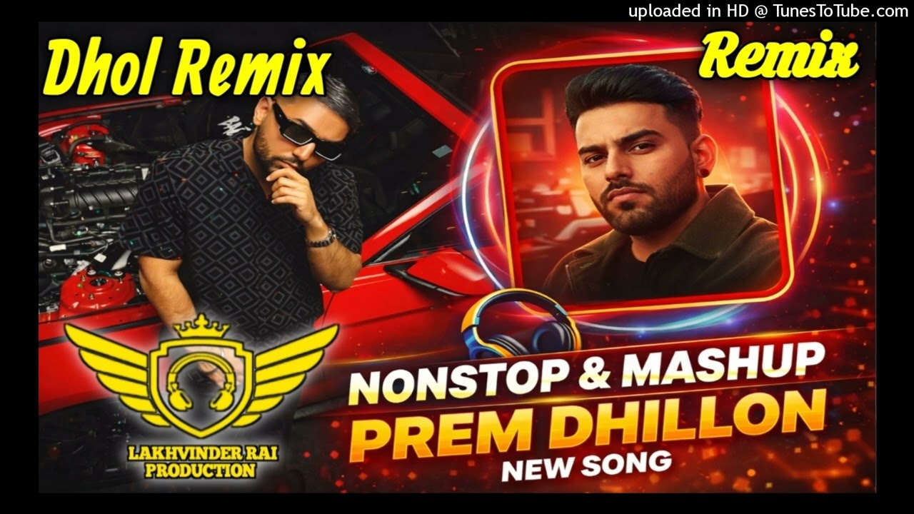 Prem Dhillon Mashup _ 20 Mins of Pure Vibes 🔥 Prod By Lakhvinder Rai 🎵🦅 Punjabi Song 2026