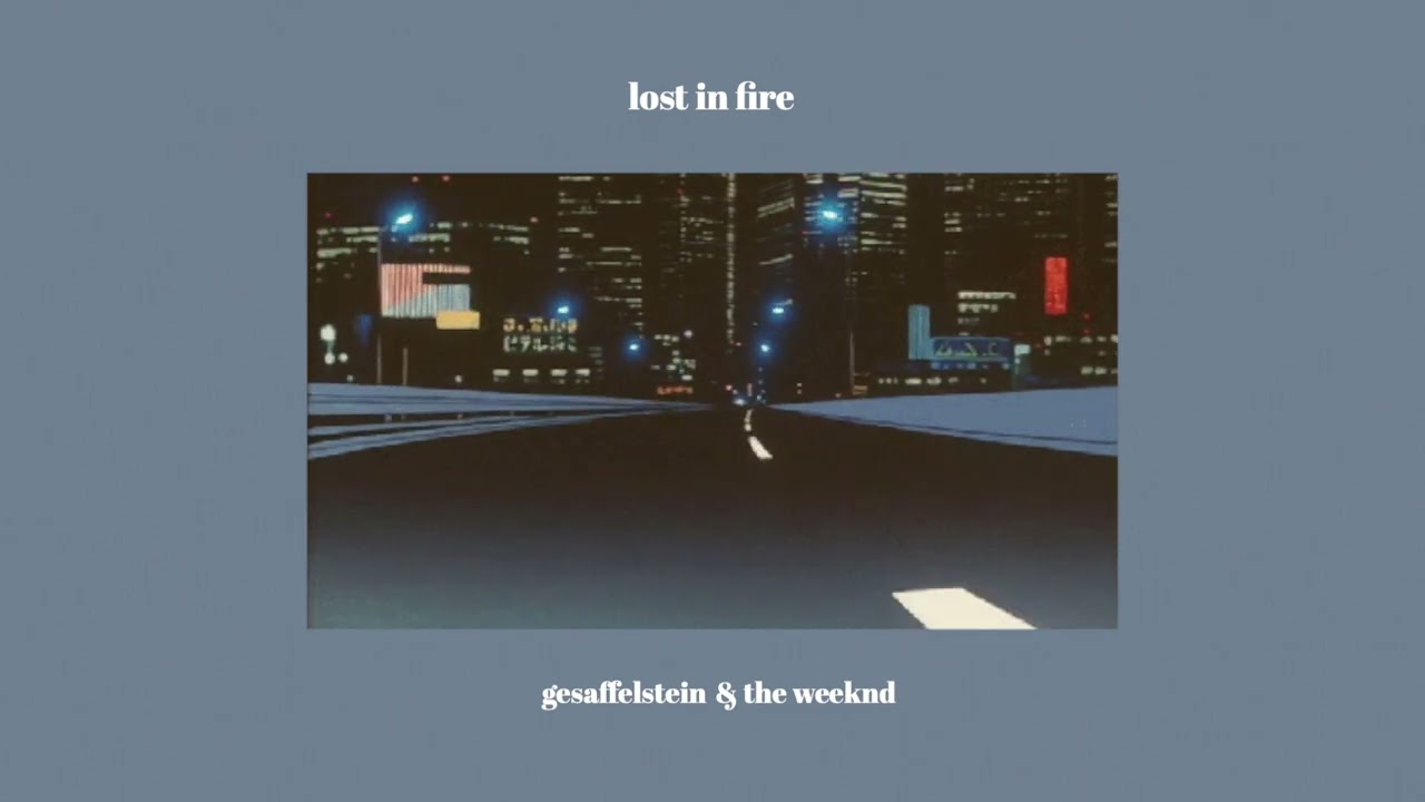 lost in fire - gesaffelstein & the weeknd (slowed + muffled)