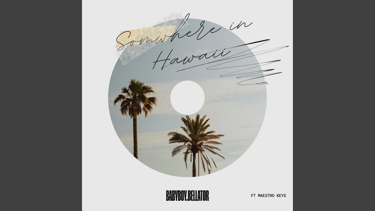 Somwhere in hawaii (feat. Maestro keys)