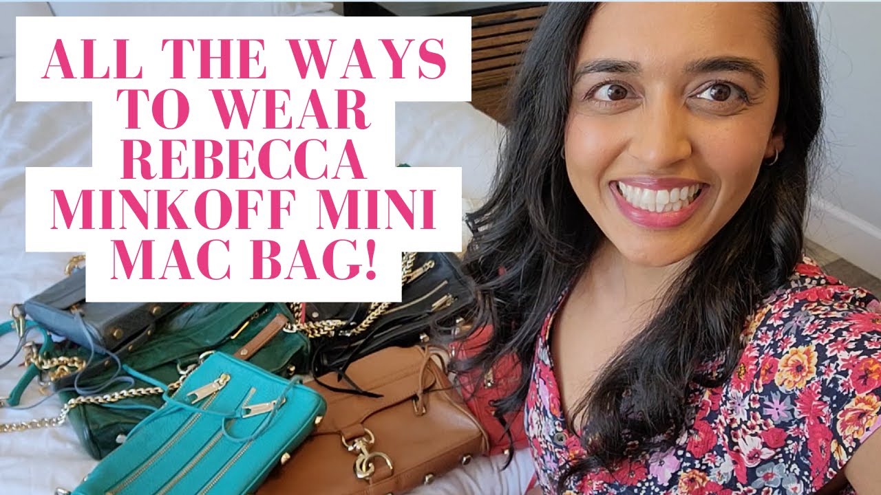 SHOWING YOU ALL THE WAYS TO WEAR REBECCA MINKOFF MINI MAC BAG!