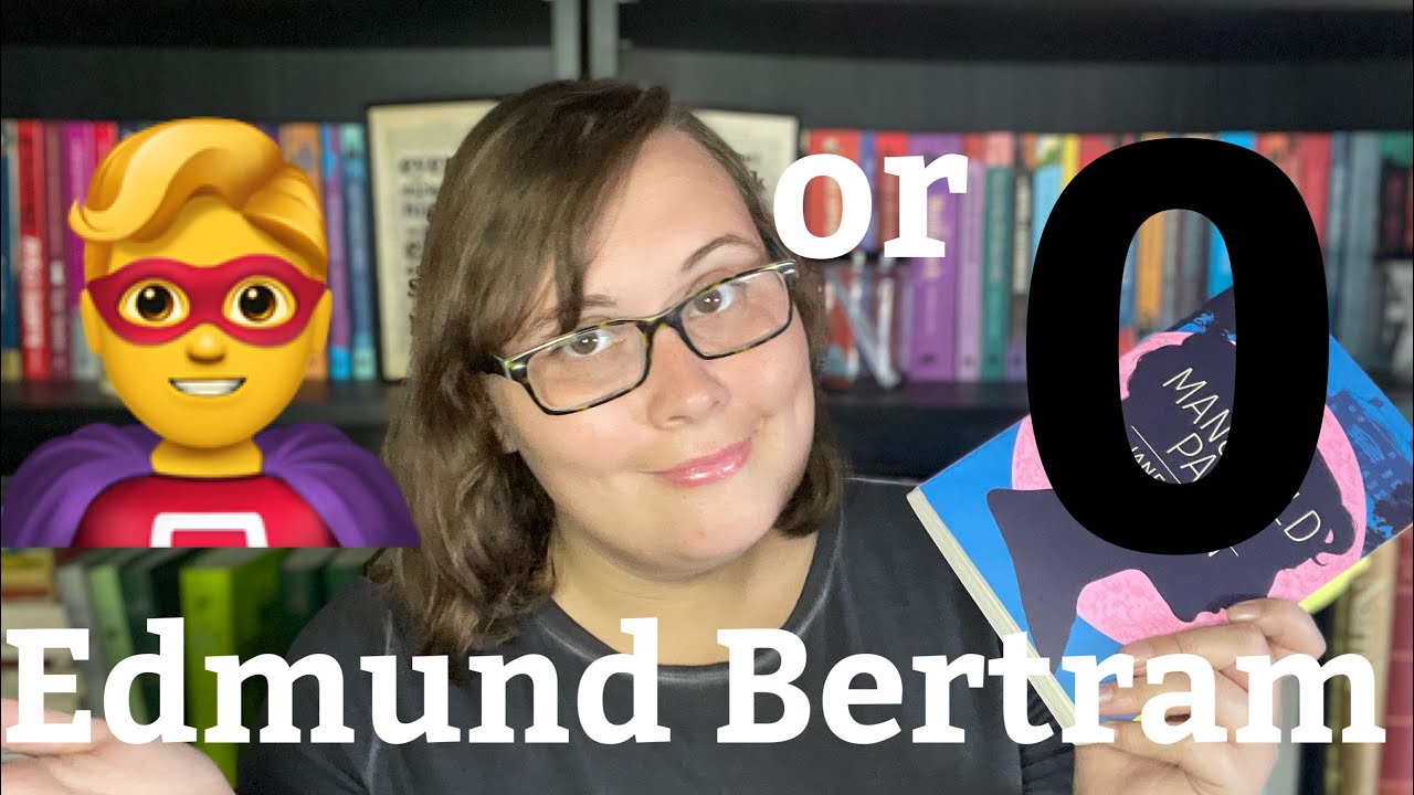 Is Edmund Bertram a HERO or a ZERO?