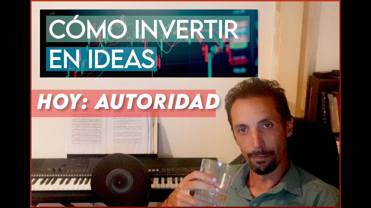 C&oacute;mo invertir en ideas - Autoridad