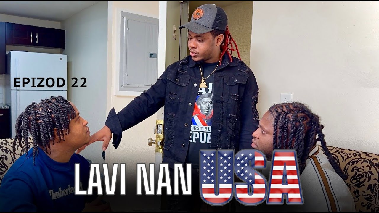 LAVI NAN USA - [ Epiz&ograve;d 22 ] \ Jeff3wa \ Bigo \ Jacksy \ Macuse \ Fadoo / Lora \ Duca