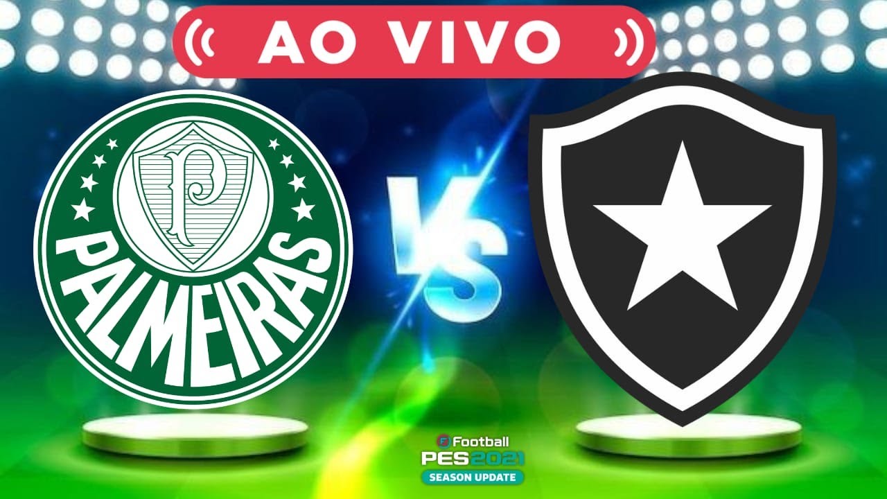 PALMEIRAS X BOTAFOGO AO VIVO COM IMAGENS JOGO DE HOJE NO PES21