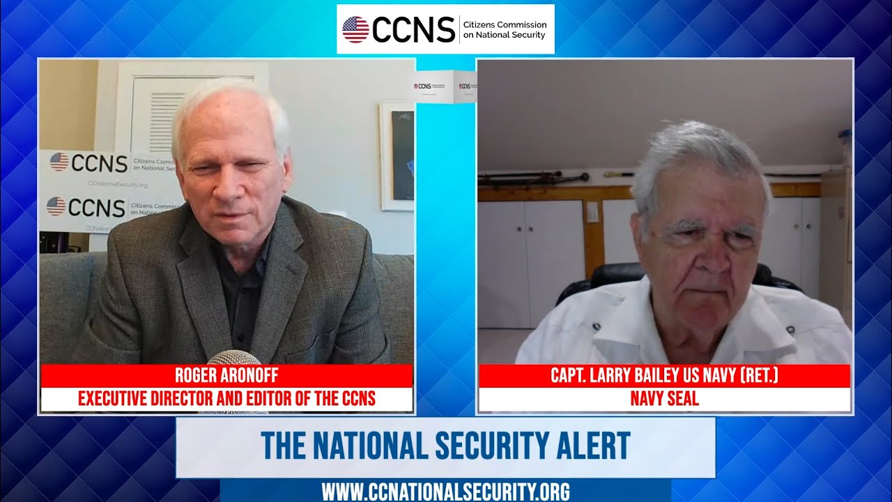 The National Security Alert - Episode 2 - with Capt. Larry Bailey (Ret.)
