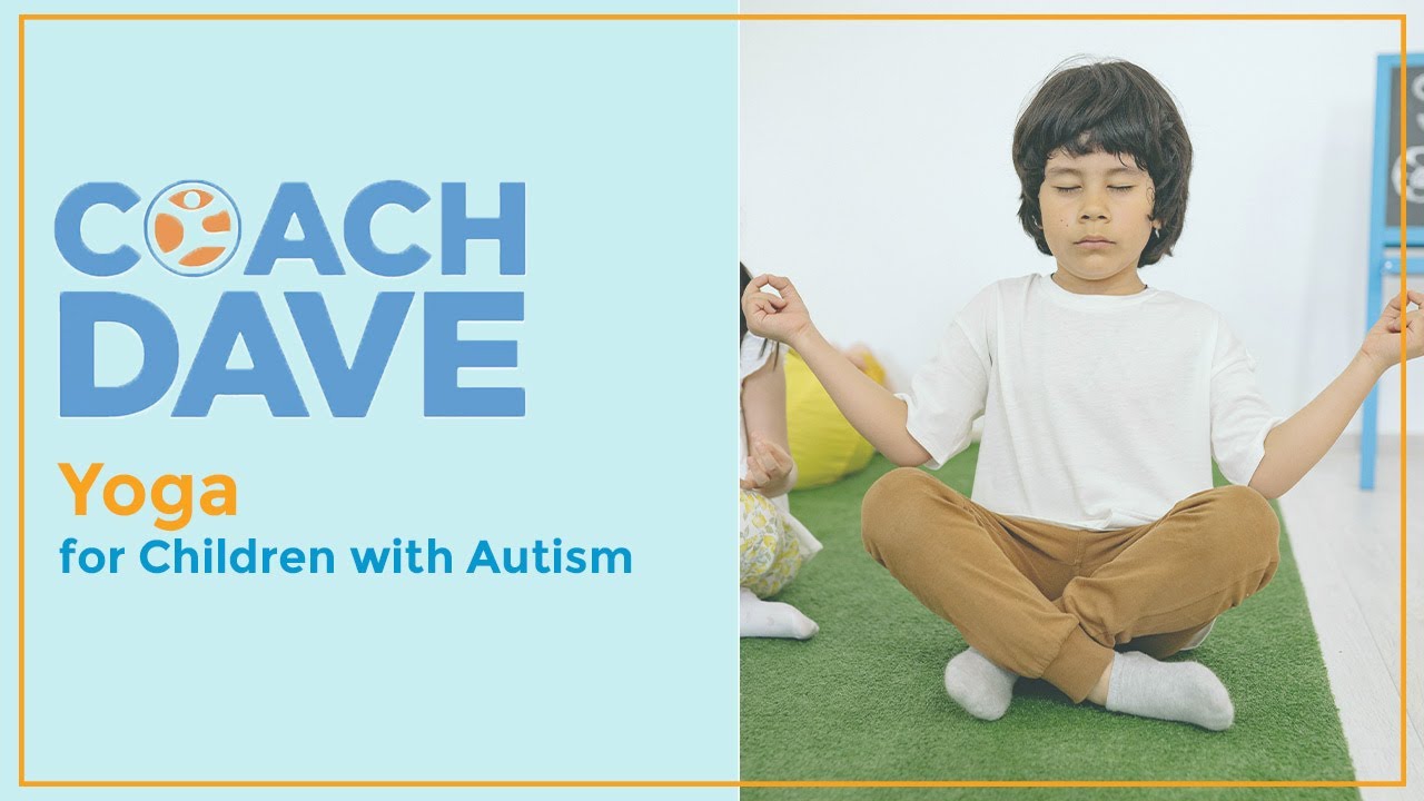 Teaching Yoga to Children with Autism