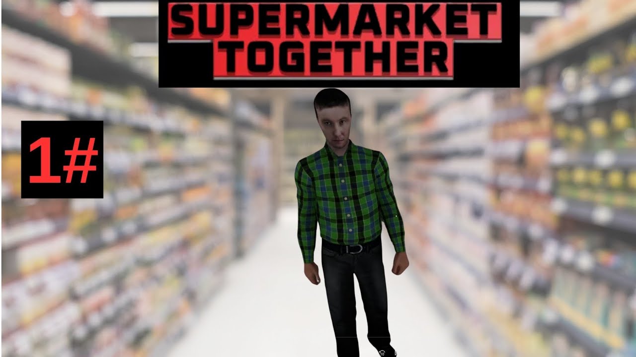 Market İşlettik | SUPERMARKET TOGETHER | Bölüm 1 