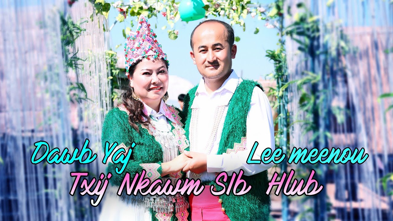 txij nkawm sib hlub By Dawb yaj Lee meenou