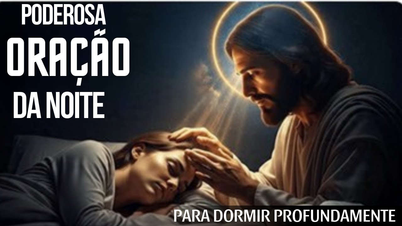 Oração Para Dormir Profundamente | Durma EM PAZ NA PROTEÇÃO DIVINA.