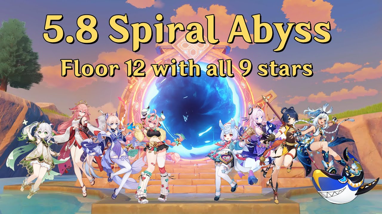 Genshin Impact &mdash; 5.8 Spiral Abyss ～ Floor 12 with all 9 stars