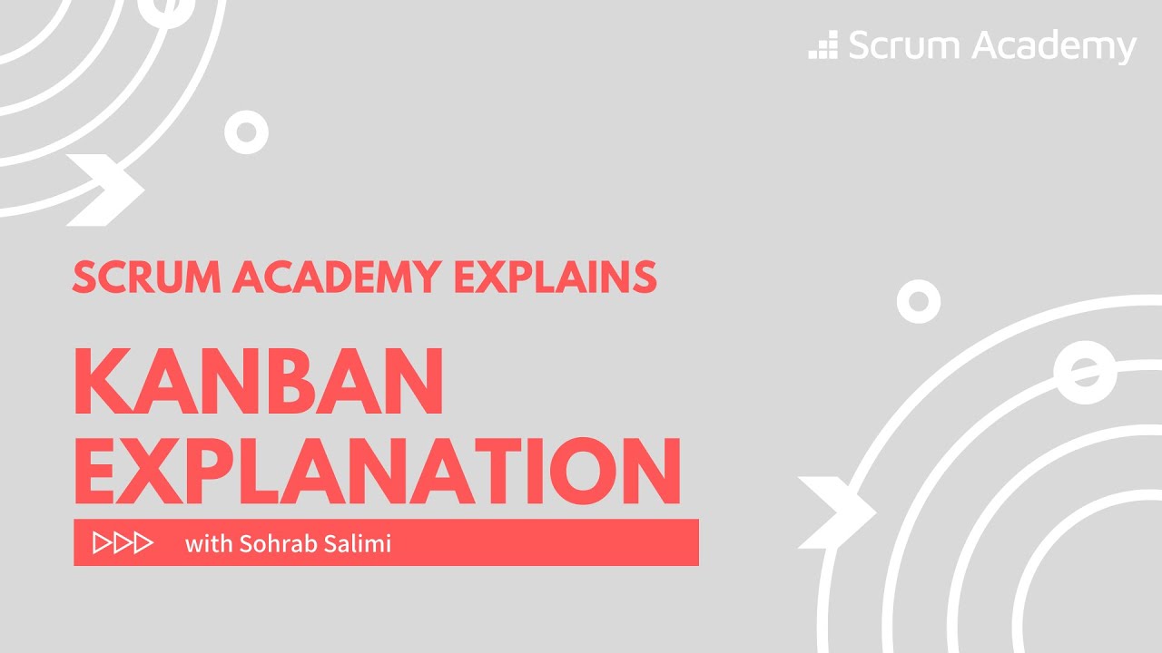 Kanban Explanation (Learn more about the Kanban Method from Sohrab Salimi)