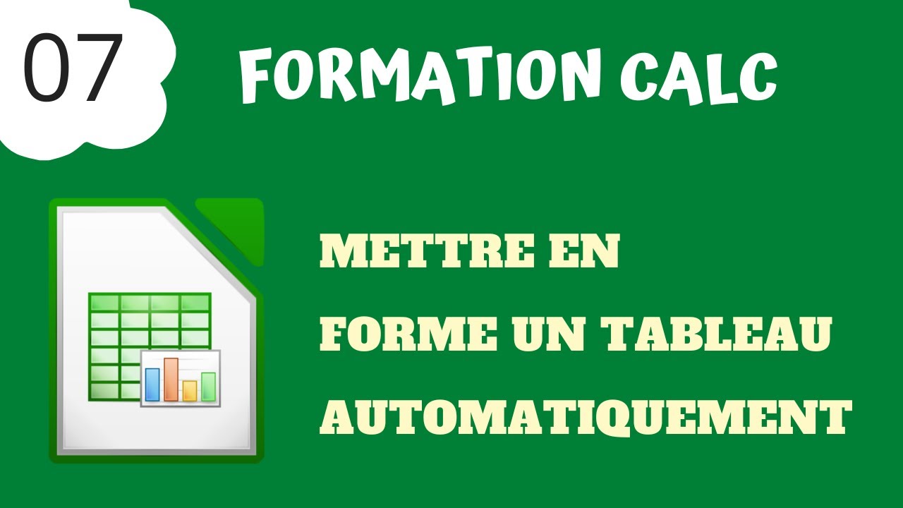 LibreOffice Calc #7 - Mettre en forme un tableau automatiquement