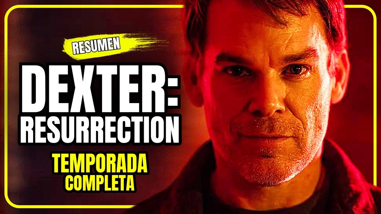 💉 Dexter: Resurrection | RESUMEN Temporada Completa en Espa&ntilde;ol | Paramount+ (2025)