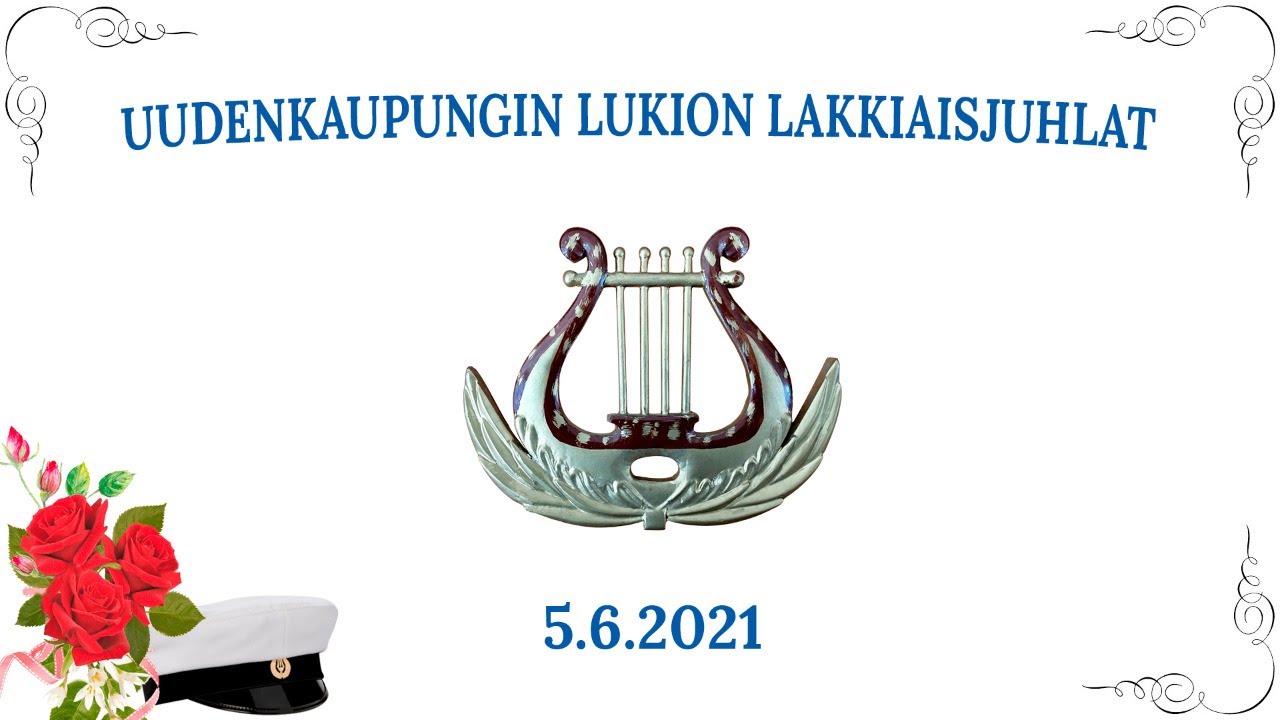 Uudenkaupungin lukion lakkiaisjuhlat 2021