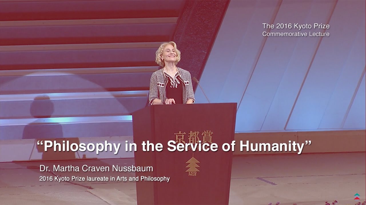 Dr. Martha Craven Nussbaum -- The 2016 Kyoto Prize Commemorative Lecture