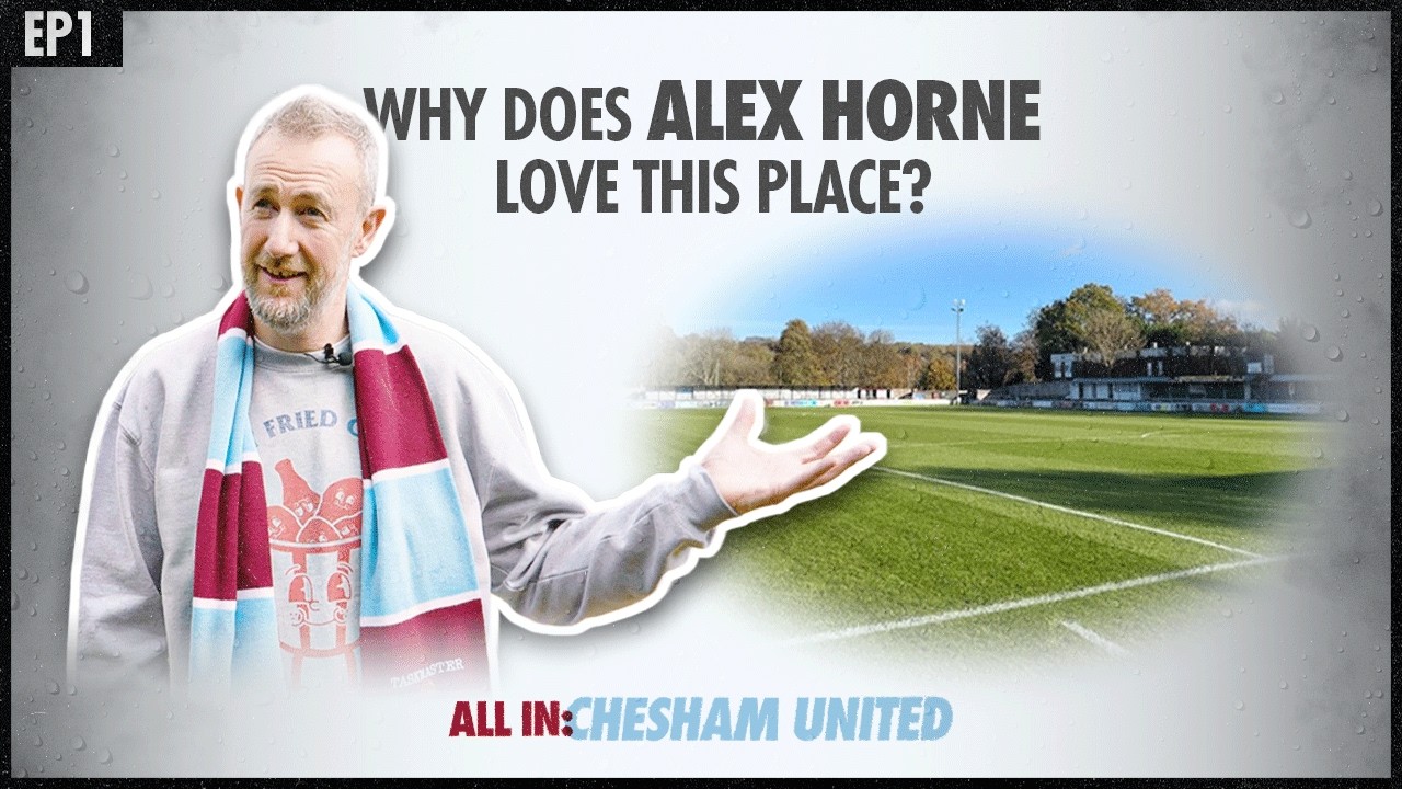Why Alex Horne Fell in Love with a Non-League Football Club | All In: Chesham United | EP1