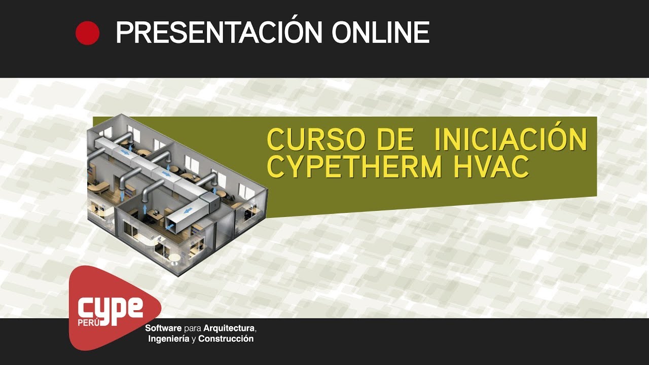 PRESENTACIÓN ONLINE: CURSO INICIACIÓN CYPETHERM HVAC